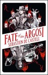 Fate of the Argosi - Sebastien de Castell - 9781471414114