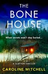 The Bone House - Caroline Mitchell - 9781471415401