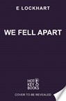 We Fell Apart - E. Lockhart - 9781471419713