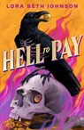 Hell to Pay - Lora Beth Johnson - 9781471420450
