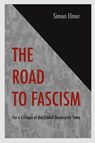 The Road to Fascism - Simon Elmer - 9781471601729