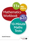 10-Minute Maths Tests Workbook Age 9-11 - David E Hanson - 9781471829635