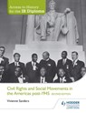 Access to History for the IB Diploma: Civil Rights and social movements in the Americas post-1945 Second Edition - Vivienne Sanders - 9781471841323