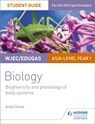 WJEC/Eduqas AS/A Level Year 1 Biology Student Guide: Biodiversity and physiology of body systems - Andy Clarke - 9781471844058