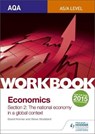 AQA AS/A-Level Economics Workbook Section 2: The national economy in a global context - David Horner ; Steve Stoddard - 9781471844560