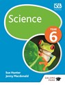 Science Year 6 - Sue Hunter ; Jenny Macdonald - 9781471847578