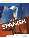 Edexcel A level Spanish (includes AS) - Monica Morcillo Laiz ; Simon Barefoot ; David Mee ; Mike Thacker - 9781471858314