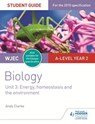WJEC/Eduqas A-level Year 2 Biology Student Guide: Energy, homeostasis and the environment - Andy Clarke - 9781471859366
