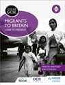 OCR GCSE History SHP: Migrants to Britain c.1250 to present - Martin Spafford ; Dan Lyndon - 9781471860140