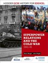 Hodder GCSE History for Edexcel: Superpower relations and the Cold War, 1941-91 - John Wright ; Steve Waugh - 9781471861840