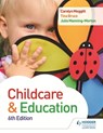 Child Care and Education 6th Edition - Carolyn Meggitt ; Julia Manning-Morton ; Tina Bruce - 9781471863592