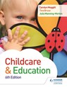 Child Care and Education 6th Edition - Carolyn Meggitt ; Julia Manning-Morton ; Tina Bruce - 9781471863639