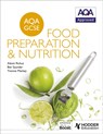 AQA GCSE Food Preparation and Nutrition - Alexis Rickus ; Bev Saunder ; Yvonne Mackey - 9781471863646