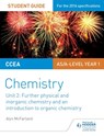 CCEA AS Unit 2 Chemistry Student Guide: Further Physical and Inorganic Chemistry and an Introduction to Organic Chemistry - Alyn G. McFarland - 9781471863974