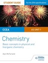CCEA AS Unit 1 Chemistry Student Guide: Basic concepts in Physical and Inorganic Chemistry - Alyn G. McFarland - 9781471865435