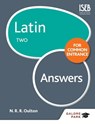 Latin for Common Entrance Two Answers - N. R. R. Oulton - 9781471867446