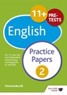 11+ English Practice Papers 2 - Victoria Burrill - 9781471869044