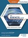 Mastering Mathematics Edexcel GCSE Practice Book: Higher 2 - Keith Pledger ; Gareth Cole ; Joe Petran - 9781471874499