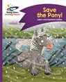 Reading Planet - Save the Pony! - Purple: Comet Street Kids - Adam Guillain ; Charlotte Guillain - 9781471877643