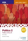 AQA AS/A-level Politics workbook 2: Politics of the UK - Nick Gallop - 9781471889622