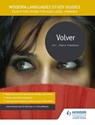 Modern Languages Study Guides: Volver - José Antonio García Sánchez ; Tony Weston - 9781471891809