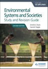Environmental Systems and Societies for the IB Diploma Study and Revision Guide - Andrew Davis ; Garrett Nagle - 9781471899737