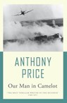 Our Man in Camelot - Anthony Price - 9781471900303