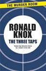 The Three Taps - Ronald Knox - 9781471900556
