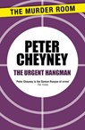 The Urgent Hangman - Peter Cheyney - 9781471901584