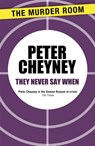 They Never Say When - Peter Cheyney - 9781471901690