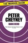 Dark Hero - Peter Cheyney - 9781471901805