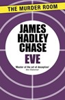 Eve - James Hadley Chase - 9781471903281