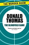 The Blindfold Game - Donald Thomas - 9781471904431