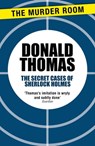 The Secret Cases of Sherlock Holmes - Donald Thomas - 9781471904530