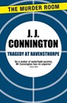 Tragedy at Ravensthorpe - J J Connington - 9781471905940