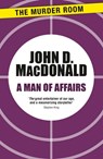A Man of Affairs - John D. MacDonald - 9781471911453