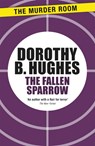 The Fallen Sparrow - Dorothy B. Hughes - 9781471917318