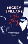 I, The Jury - Mickey Spillane - 9781471917929