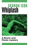 Whiplash - Graham Ison - 9781471918674