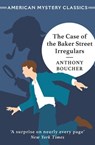 The Case of the Baker Street Irregulars - Anthony Boucher - 9781471920622