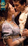 No Role For A Gentleman (The Gryphon) (Mills & Boon Historical) - Gail Whitiker - 9781472003942