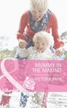 Mummy In The Making (Northbridge Nuptials, Book 17) (Mills & Boon Cherish) - Victoria Pade - 9781472004482