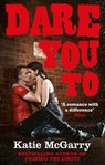 Dare You To (A Pushing the Limits Novel) - Katie McGarry - 9781472010544
