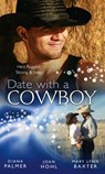 Date with a Cowboy: Iron Cowboy / In the Arms of the Rancher / At the Texan's Pleasure - Diana Palmer ; Joan Hohl ; Mary Lynn Baxter - 9781472010858