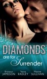 Diamonds are for Surrender: Vows & a Vengeful Groom (Diamonds Down Under, Book 1) / Pride & a Pregnancy Secret (Diamonds Down Under, Book 2) / Mistress & a Million Dollars (Diamonds Down Under, Book 3 - Bronwyn Jameson ; Tessa Radley ; Maxine Sullivan - 9781472010902