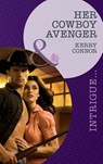 Her Cowboy Avenger (Mills & Boon Intrigue) - Kerry Connor - 9781472011992