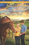 Montana Wrangler (Mills & Boon Love Inspired) - Charlotte Carter - 9781472013880