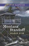 Montana Standoff (Mills & Boon Love Inspired Suspense) - Sharon Dunn - 9781472014788