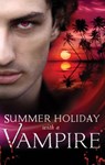 Summer Holiday with a Vampire: Stay / Vivi and the Vampire / Island Vacation / Honour Calls / In the Service of the King (Mills & Boon M&B) - Michele Hauf ; Kendra Leigh Castle ; Lisa Childs ; Caridad Piñeiro ; Laura Kaye - 9781472016225