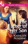 The Father of Her Son (Mills & Boon Superromance) - Kathleen Pickering - 9781472016492